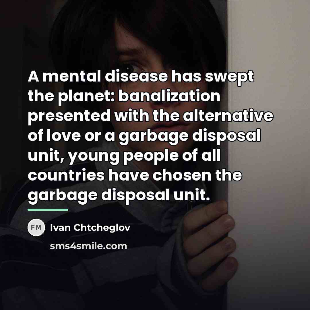 “A mental disease has swept the planet: banalization presented with…” quote by Ivan Chtcheglov