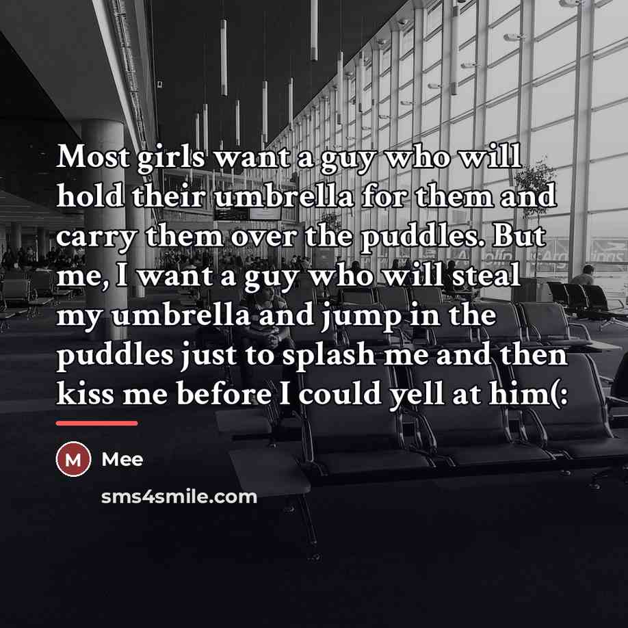 “Most girls want a guy who will hold their umbrella…” quote by Mee