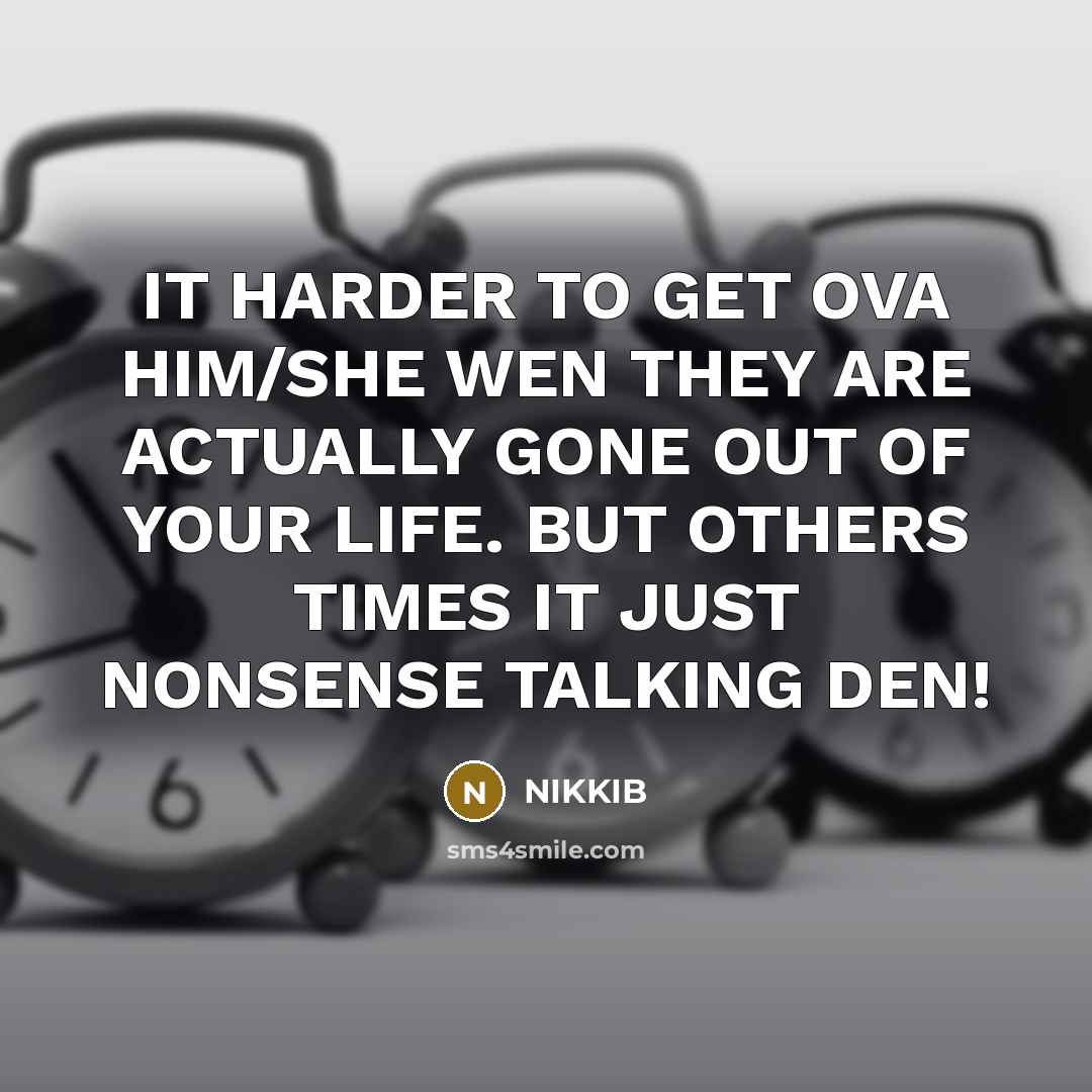 “IT HARDER TO GET OVA HIM/SHE WEN THEY ARE ACTUALLY…” quote by Nikkib