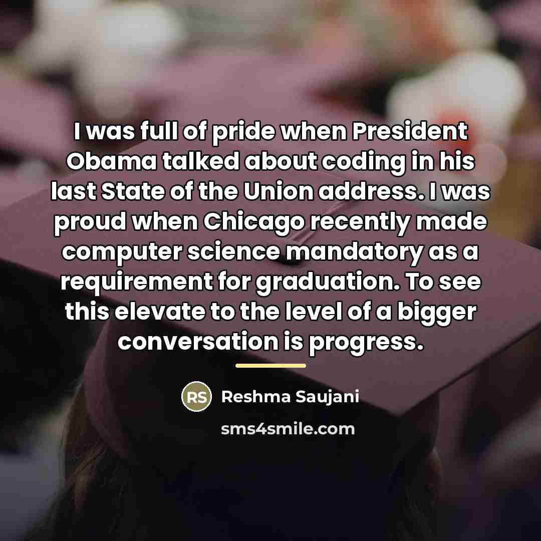 “I was full of pride when President Obama talked about…” quote by Reshma Saujani