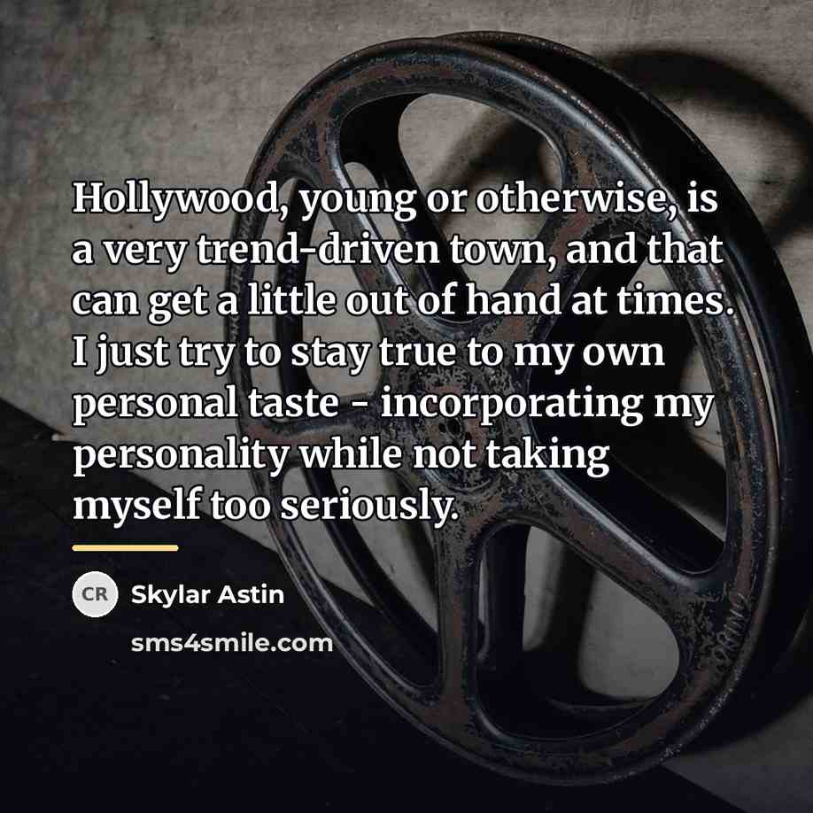 “Hollywood, young or otherwise, is a very trend-driven town, and…” quote by Skylar Astin