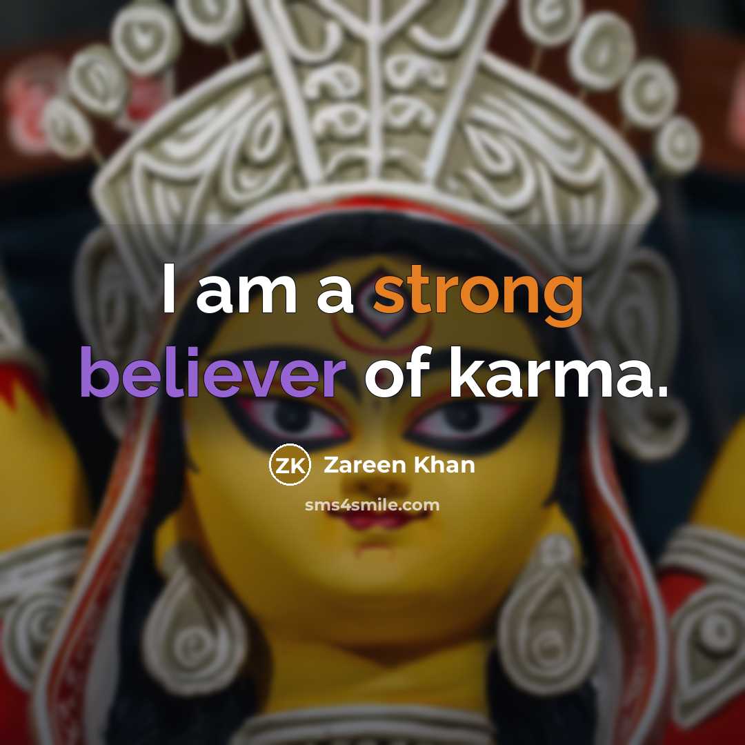 “I am a strong believer of karma.…” quote by Zareen Khan