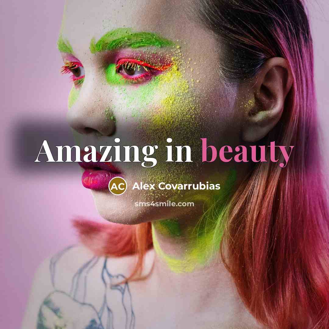 “Amazing in beauty” quote by Alex Covarrubias