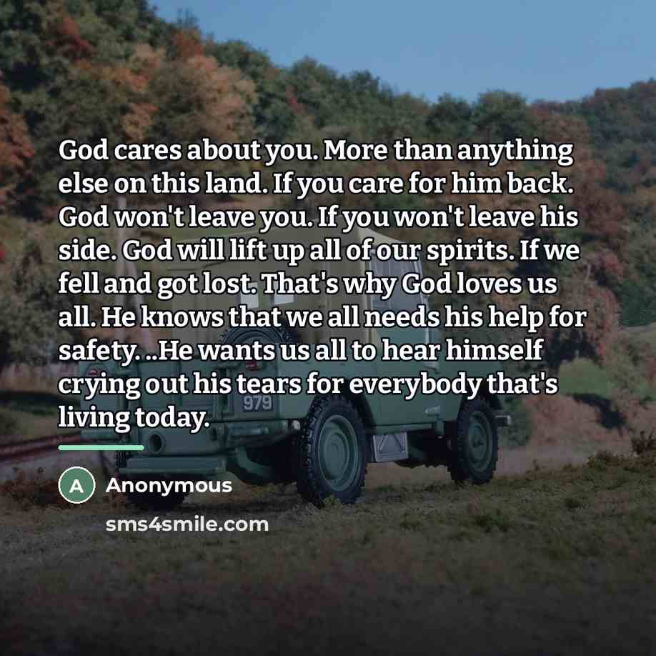“God cares about you. More than anything else on this…” quote by Anonymous