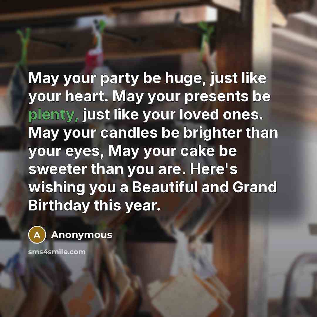 “May your party be huge, just like your heart. May…” quote by Anonymous