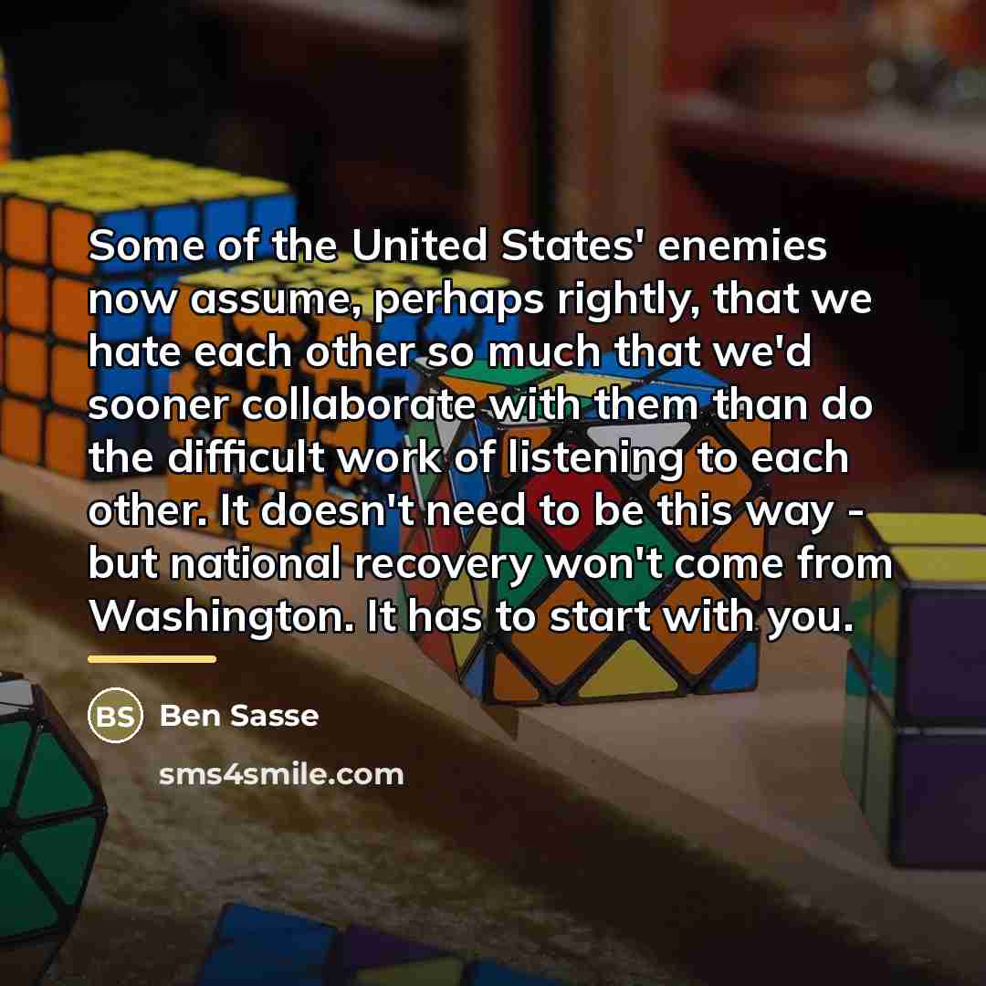 “Some of the United States' enemies now assume, perhaps rightly,…” quote by Ben Sasse