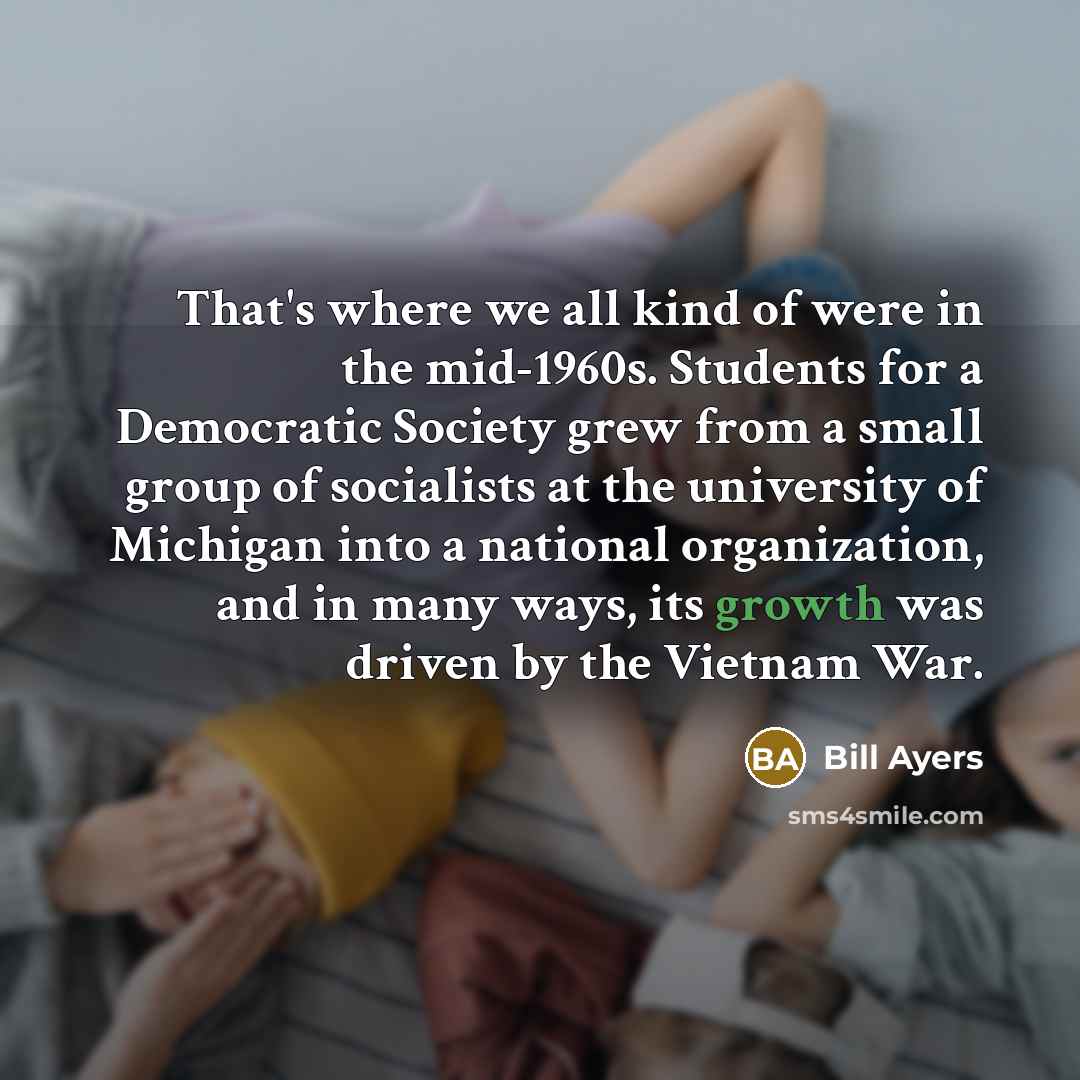 “That's where we all kind of were in the mid-1960s.…” quote by Bill Ayers