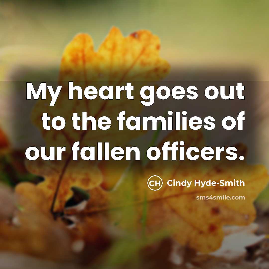 “My heart goes out to the families of our fallen…” quote by Cindy Hyde-Smith