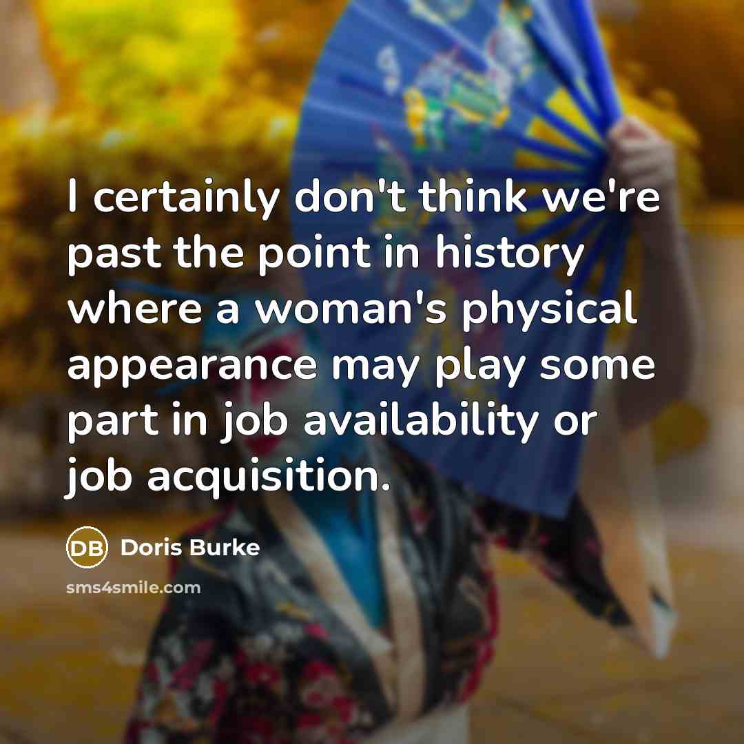 “I certainly don't think we're past the point in history…” quote by Doris Burke