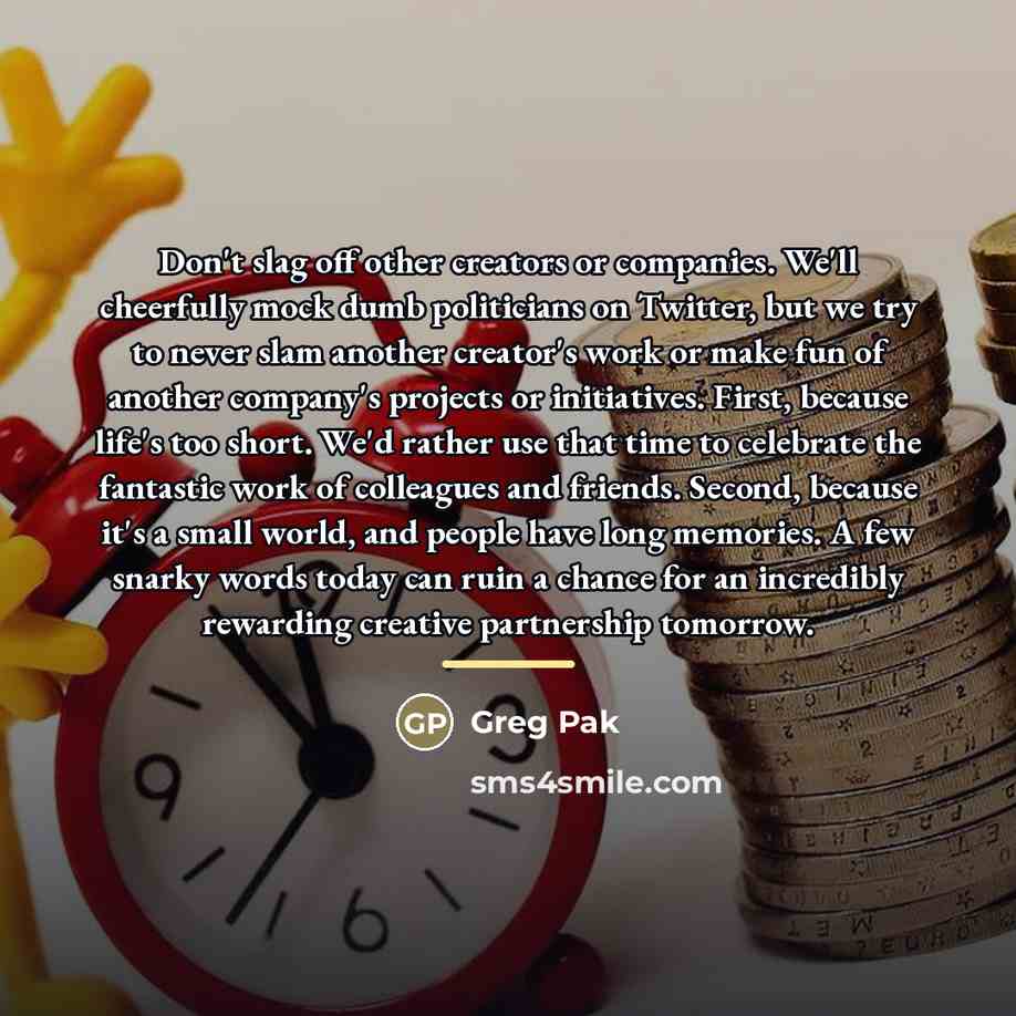 “Don't slag off other creators or companies. We'll cheerfully mock…” quote by Greg Pak