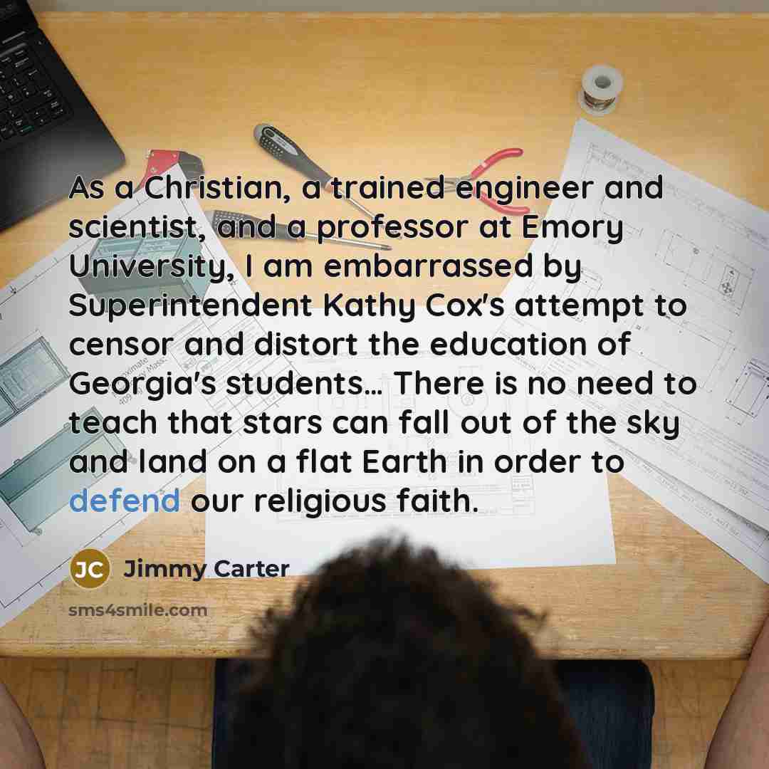 “As a Christian, a trained engineer and scientist, and a…” quote by Jimmy Carter