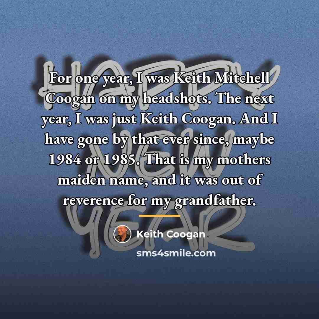 “For one year, I was Keith Mitchell Coogan on my…” quote by Keith Coogan