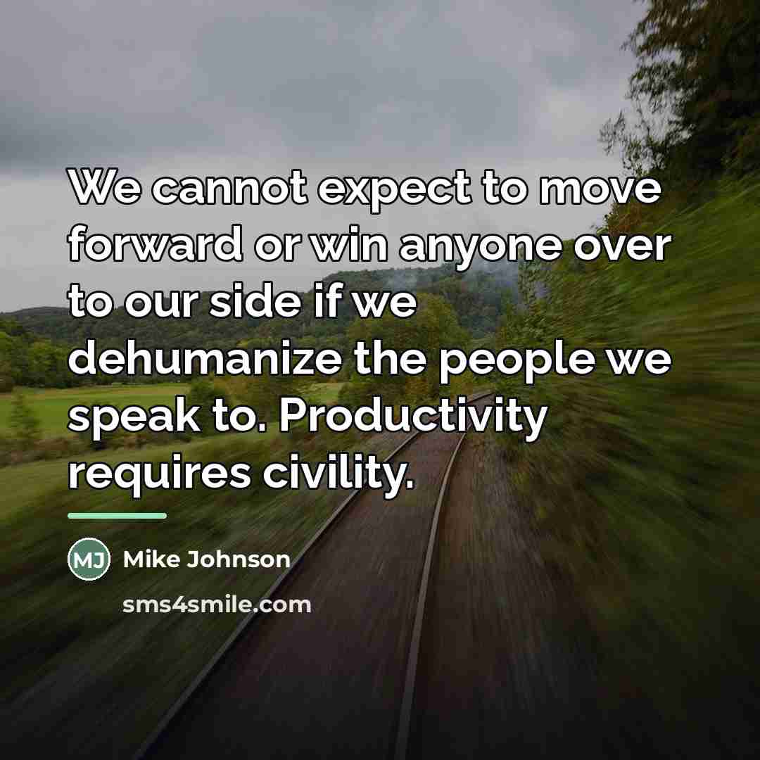 “We cannot expect to move forward or win anyone over…” quote by Mike Johnson