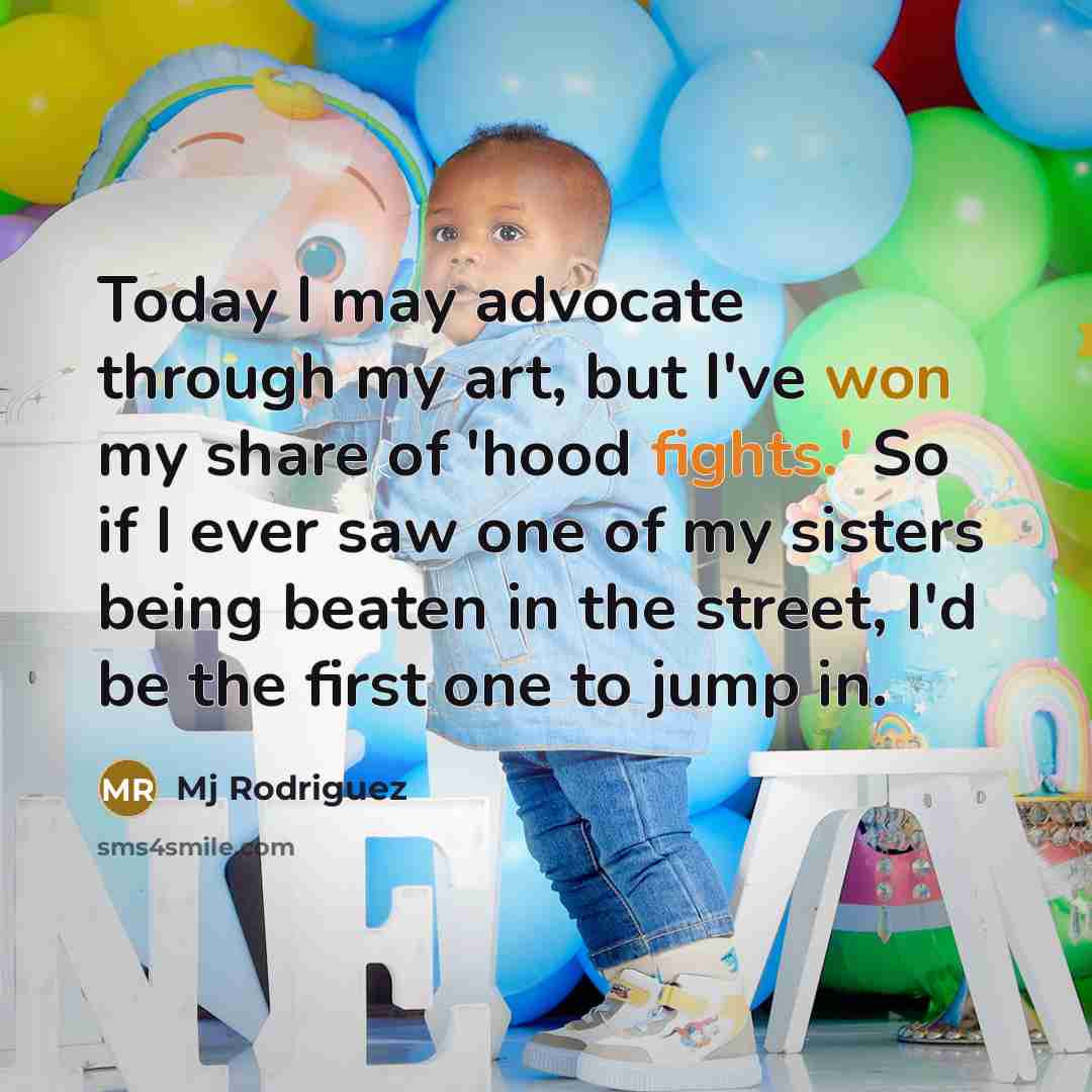 “Today I may advocate through my art, but I've won…” quote by Mj Rodriguez