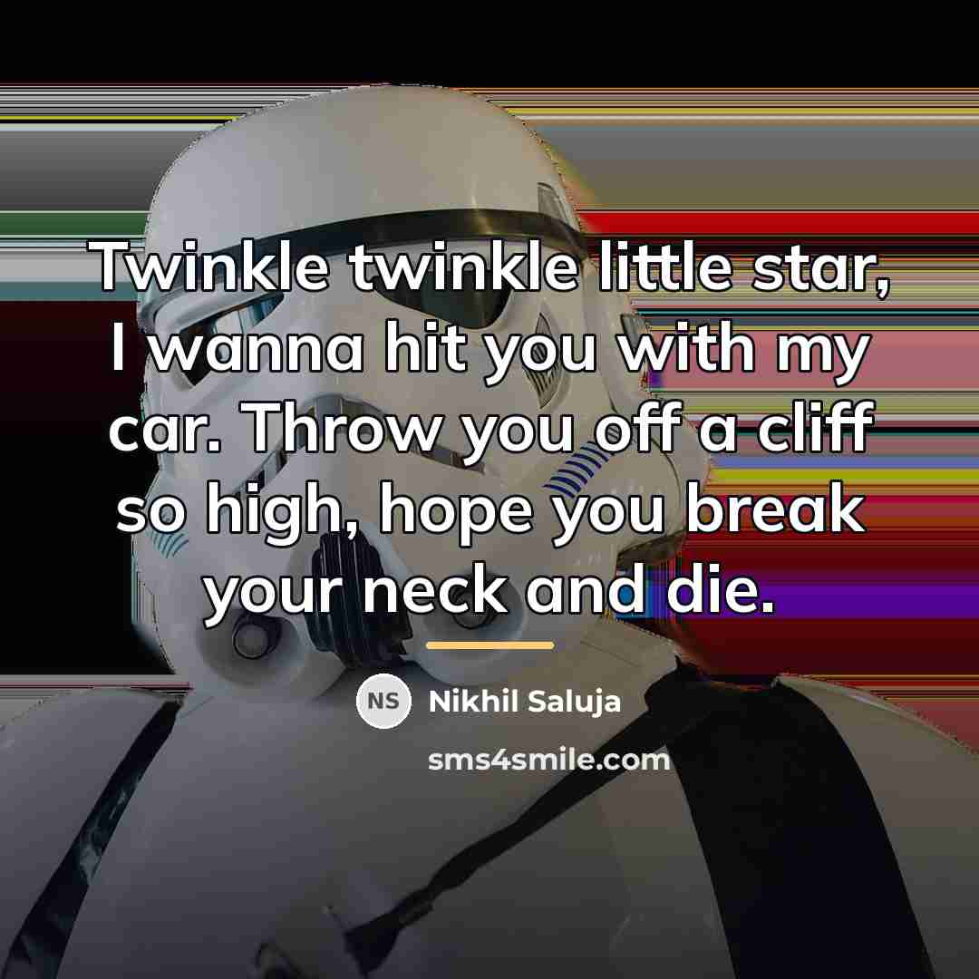 “Twinkle twinkle little star, I wanna hit you with my…” quote by Nikhil Saluja