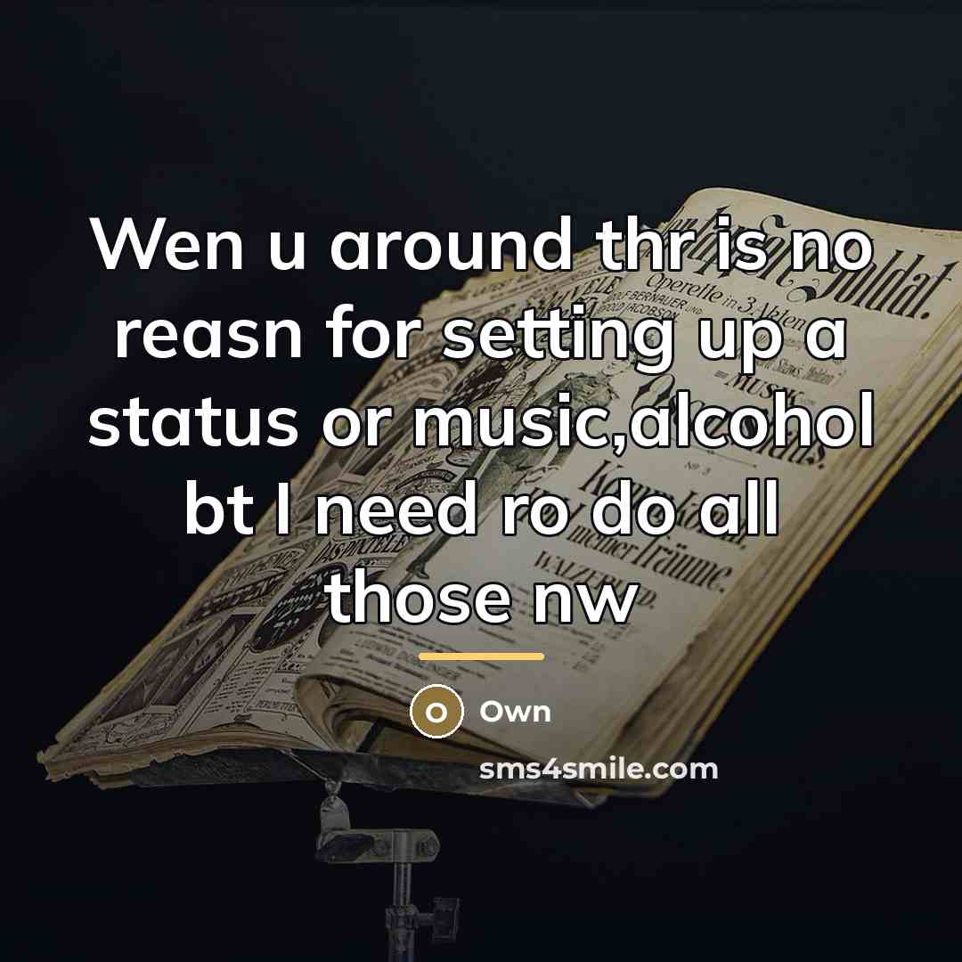 “Wen u around thr is no reasn for setting up…” quote by Own