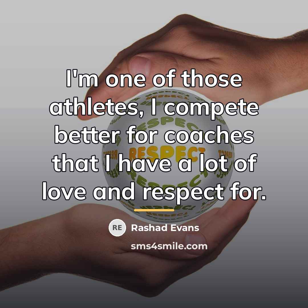 “I'm one of those athletes, I compete better for coaches…” quote by Rashad Evans