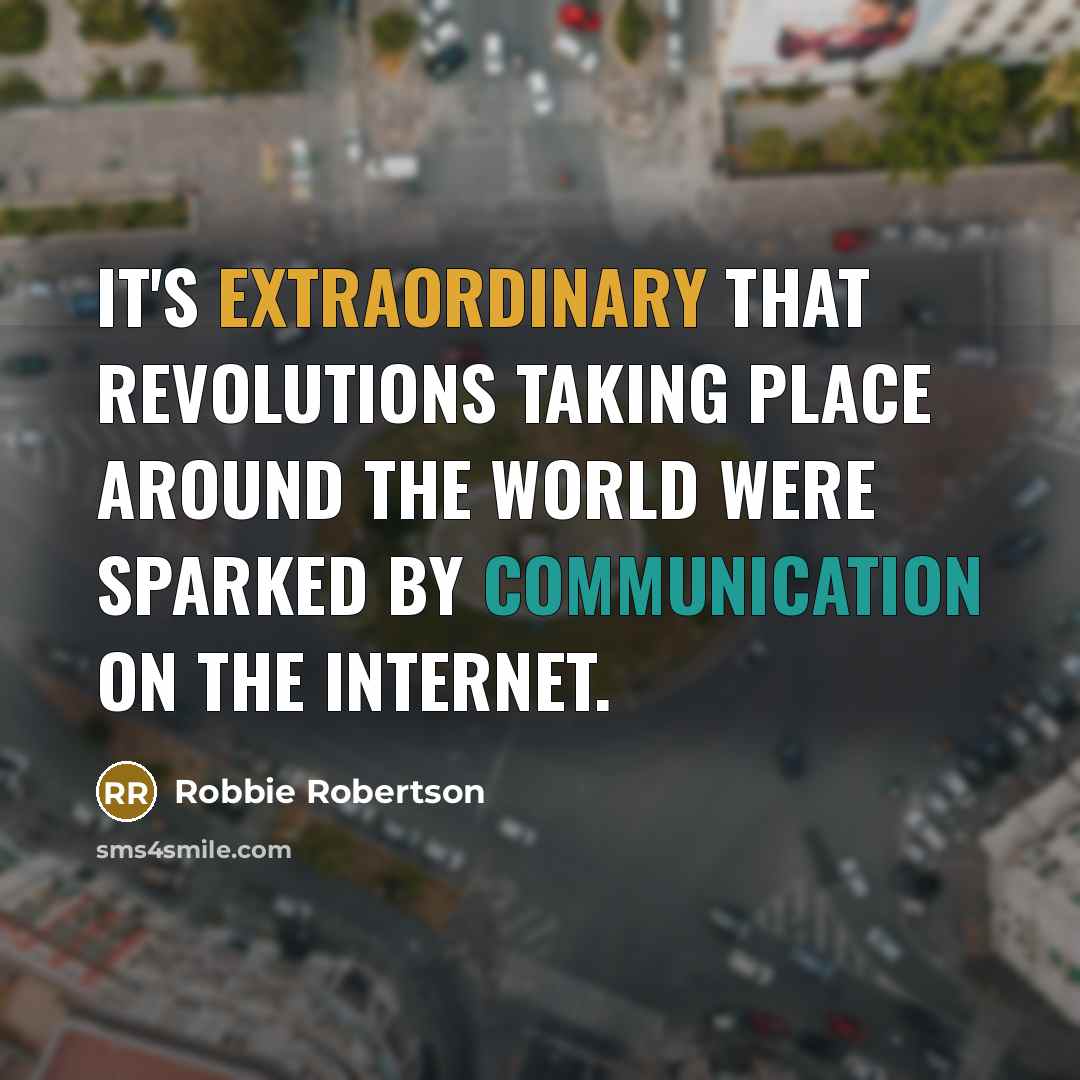 “It's extraordinary that revolutions taking place around the world were…” quote by Robbie Robertson