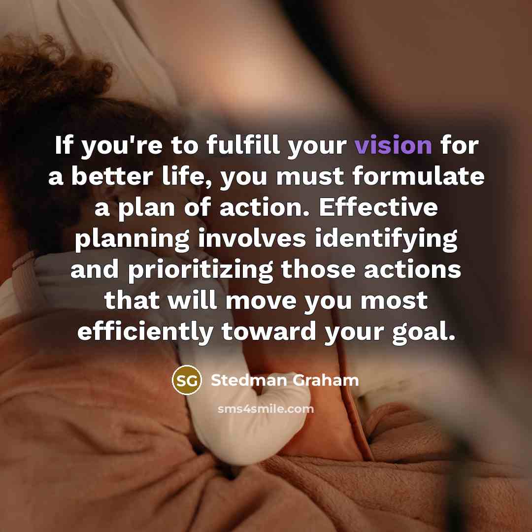“If you're to fulfill your vision for a better life,…” quote by Stedman Graham