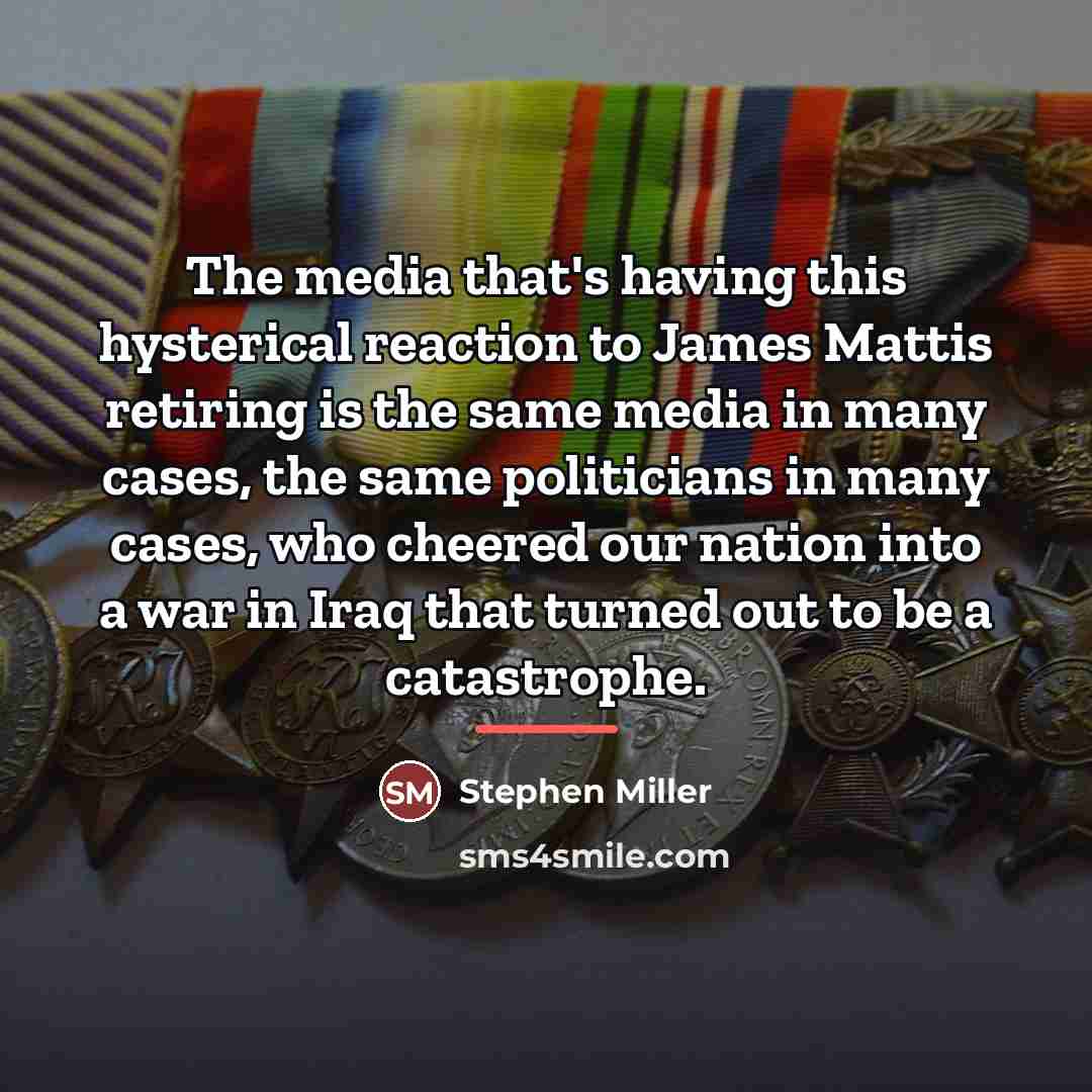 “The media that's having this hysterical reaction to James Mattis…” quote by Stephen Miller