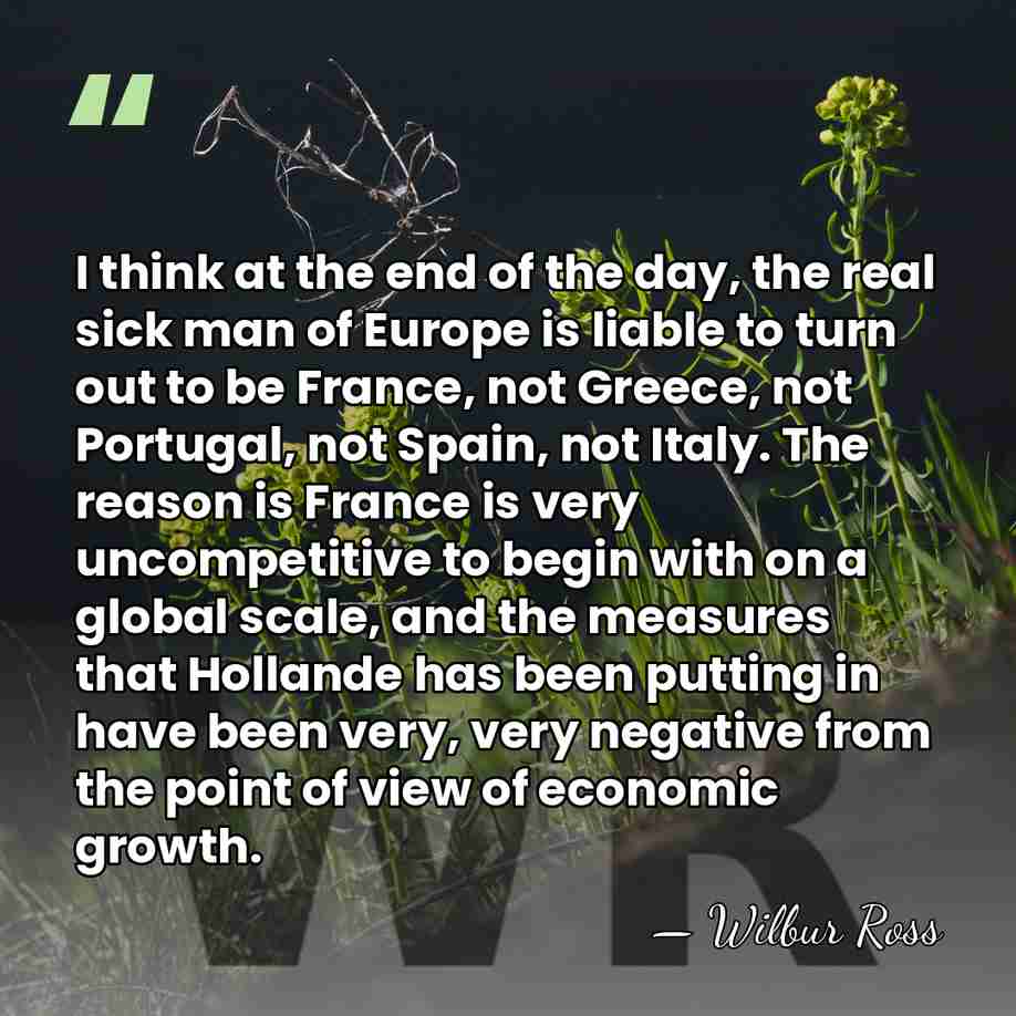 I think at the end of the day, the real sick man&hellip; - Wilbur Ross