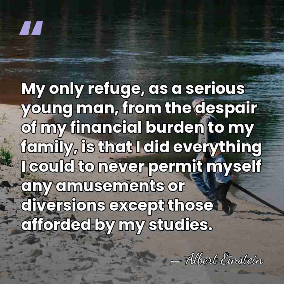 My only refuge, as a serious young man, from the despair of&hellip; - Albert Einstein