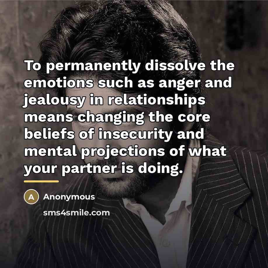 “To permanently dissolve the emotions such as anger and jealousy…” quote by Anonymous