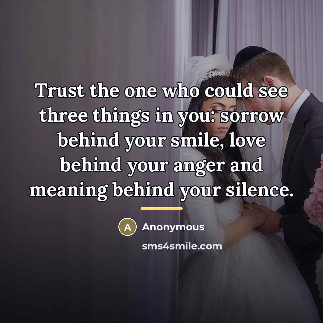 “Trust the one who could see three things in you:…” quote by Anonymous