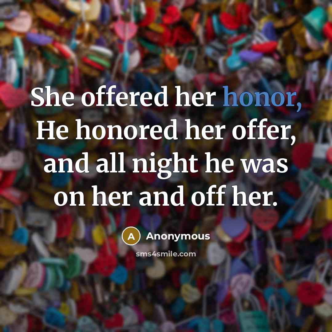 “She offered her honor, He honored her offer, and all…” quote by Anonymous