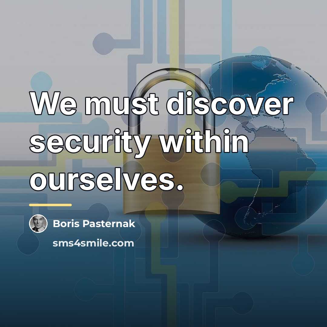 “We must discover security within ourselves.…” quote by Boris Pasternak