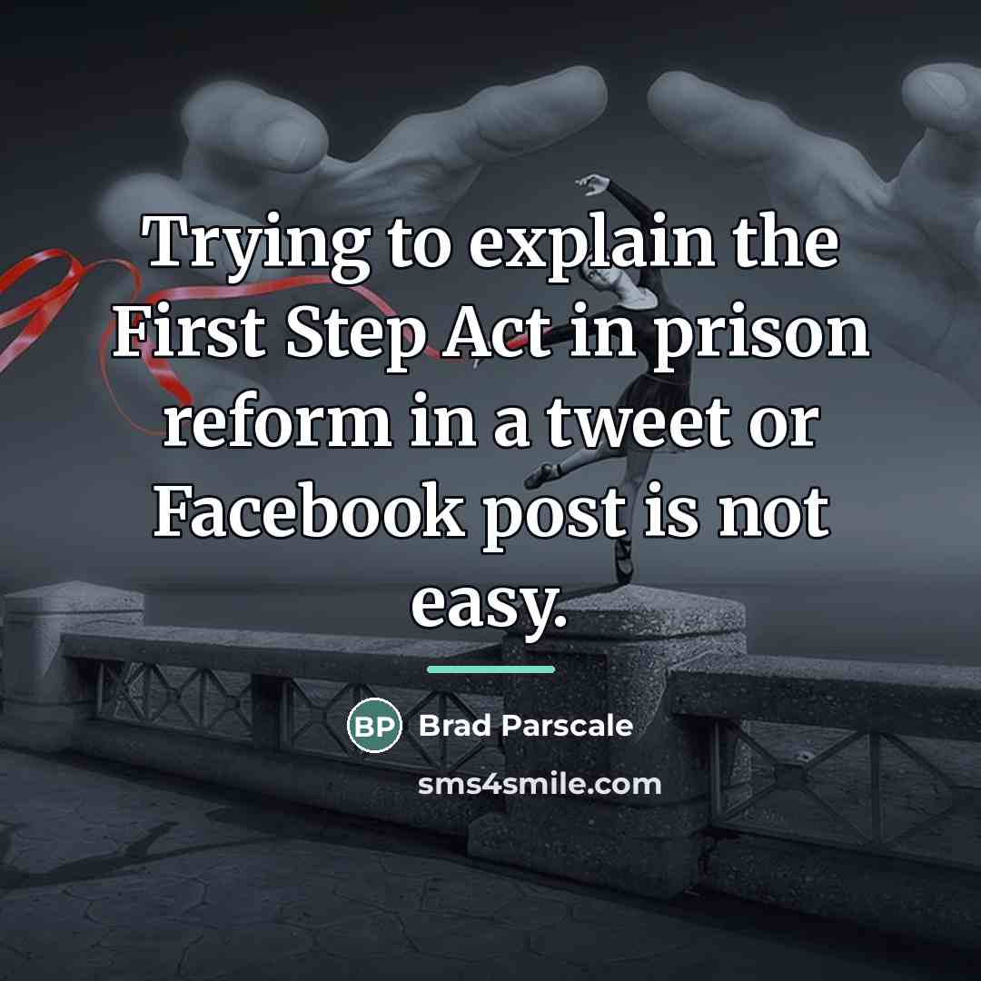 “Trying to explain the First Step Act in prison reform…” quote by Brad Parscale