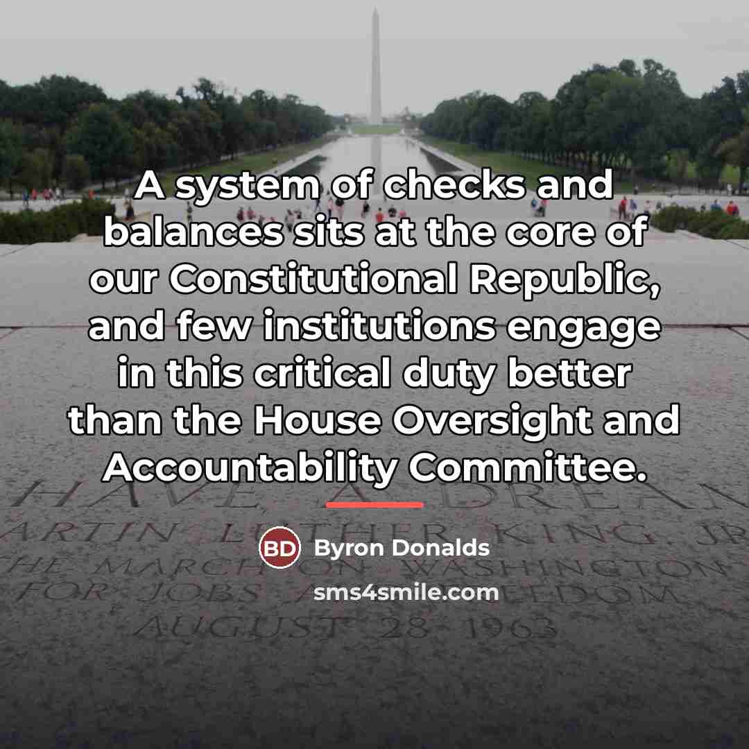 “A system of checks and balances sits at the core…” quote by Byron Donalds