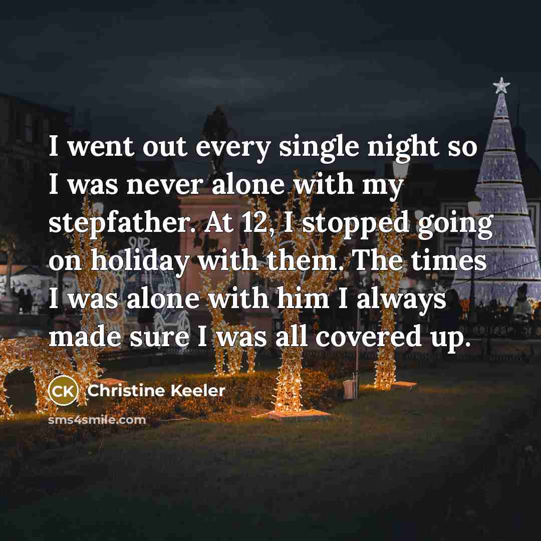 “I went out every single night so I was never…” quote by Christine Keeler