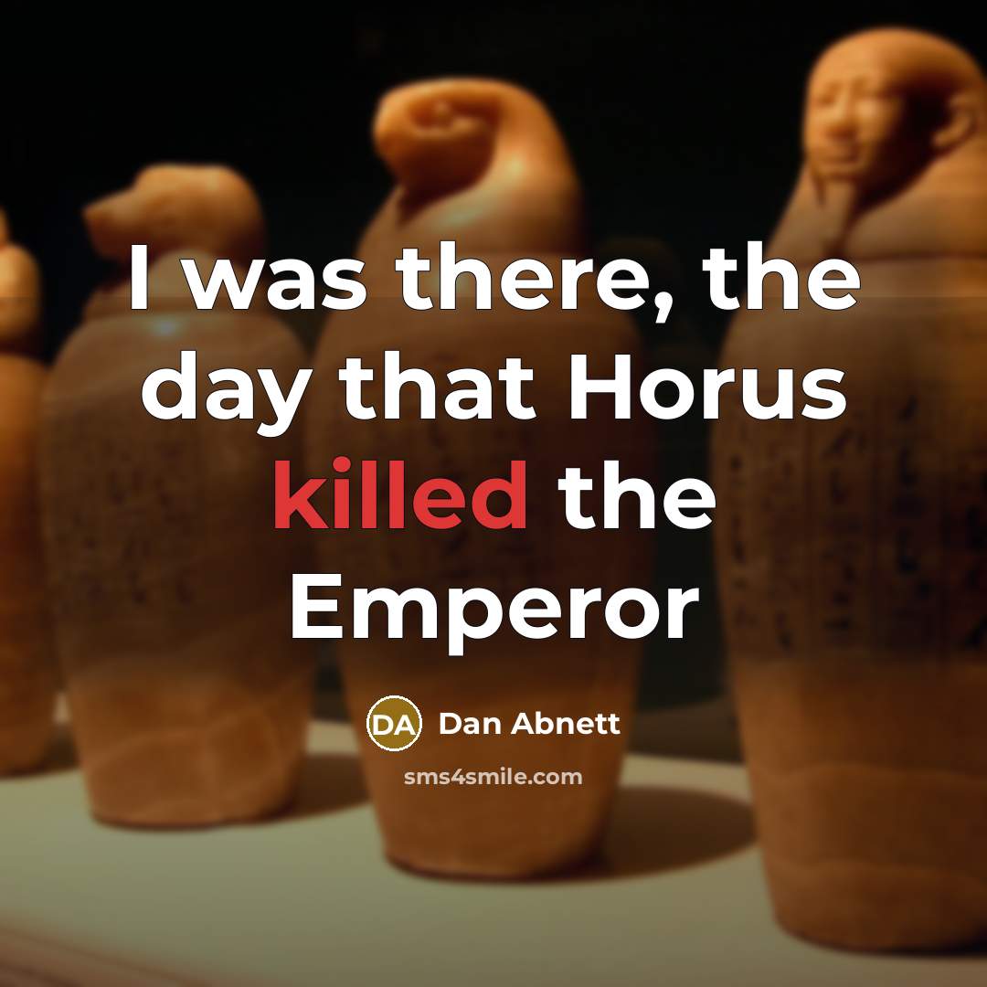 “I was there, the day that Horus killed the Emperor…” quote by Dan Abnett