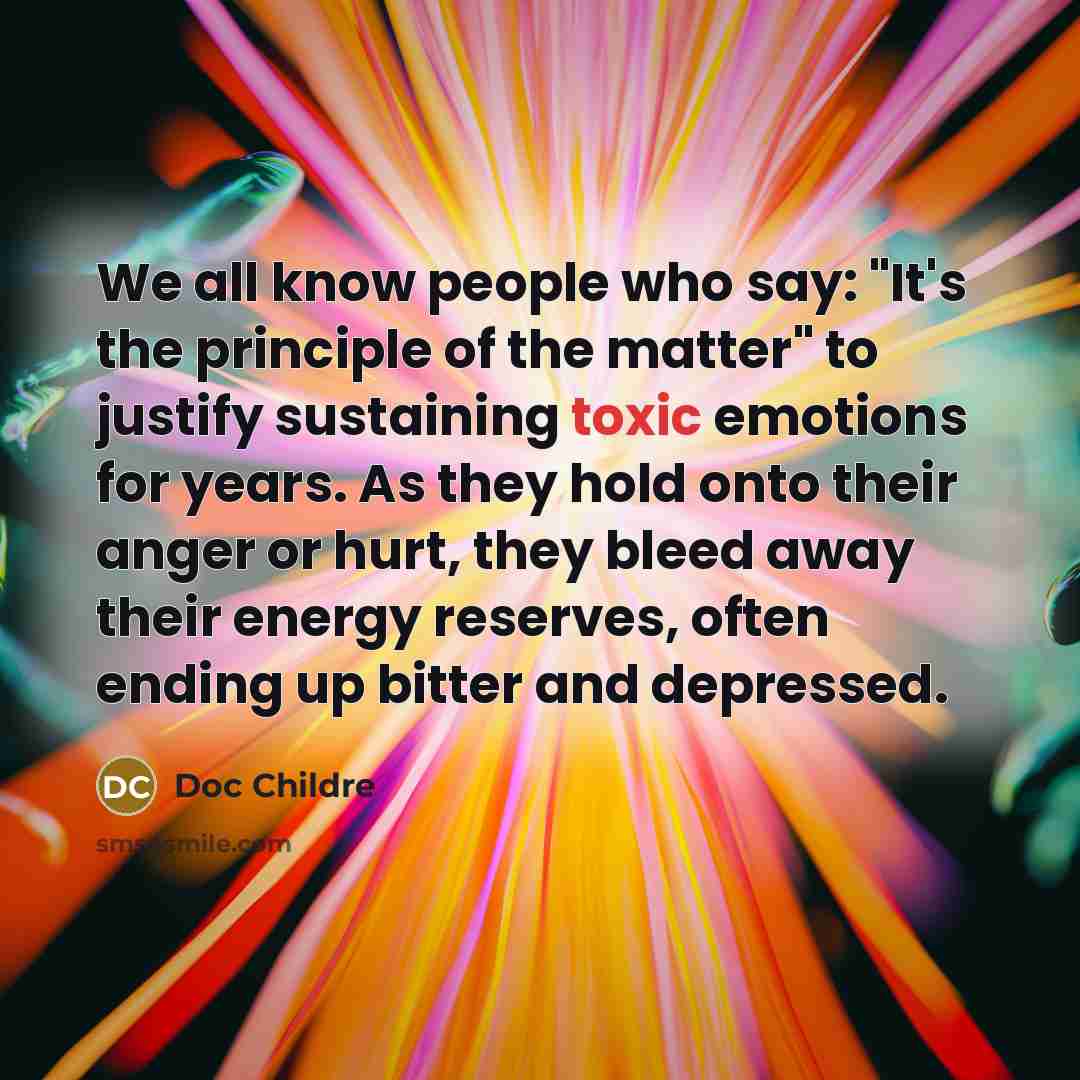 “We all know people who say: "It's the principle of…” quote by Doc Childre