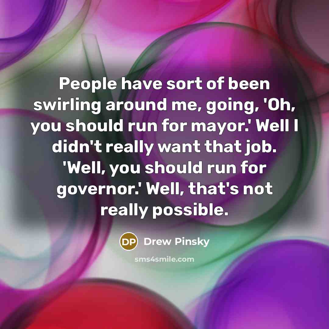 “People have sort of been swirling around me, going, 'Oh,…” quote by Drew Pinsky