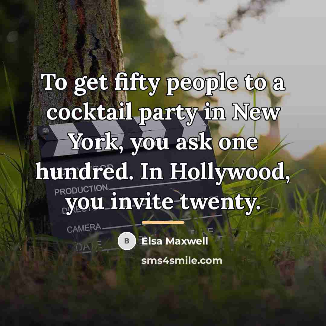 “To get fifty people to a cocktail party in New…” quote by Elsa Maxwell