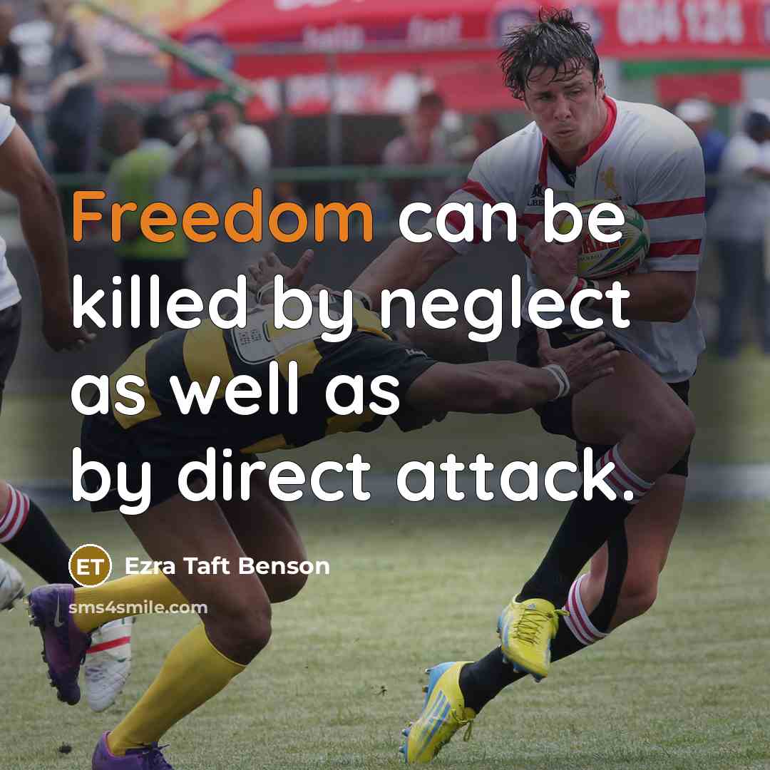 “Freedom can be killed by neglect as well as by…” quote by Ezra Taft Benson