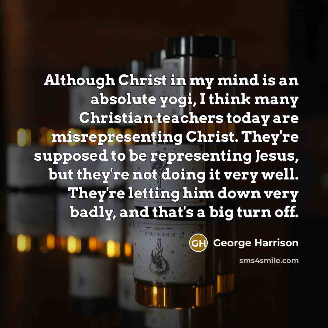 “Although Christ in my mind is an absolute yogi, I…” quote by George Harrison