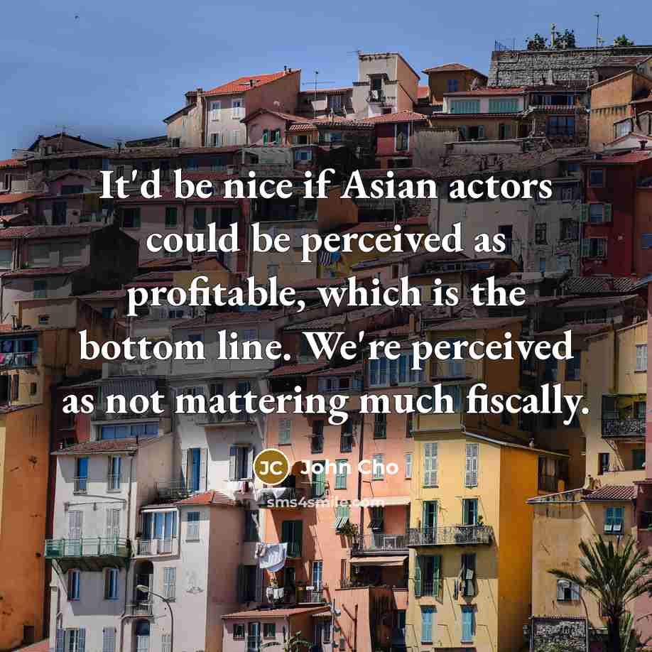 “It'd be nice if Asian actors could be perceived as…” quote by John Cho