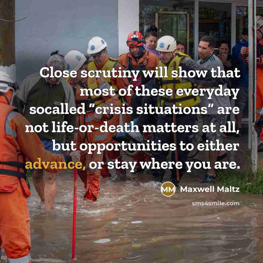 “Close scrutiny will show that most of these everyday socalled…” quote by Maxwell Maltz