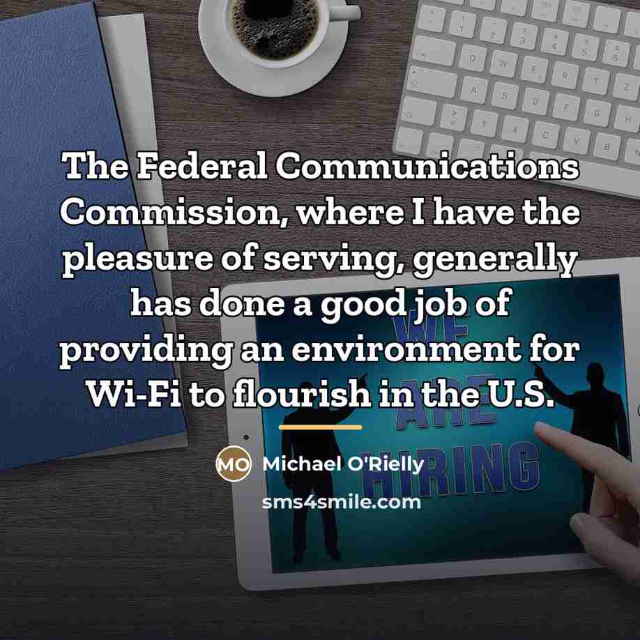 “The Federal Communications Commission, where I have the pleasure of…” quote by Michael O'Rielly