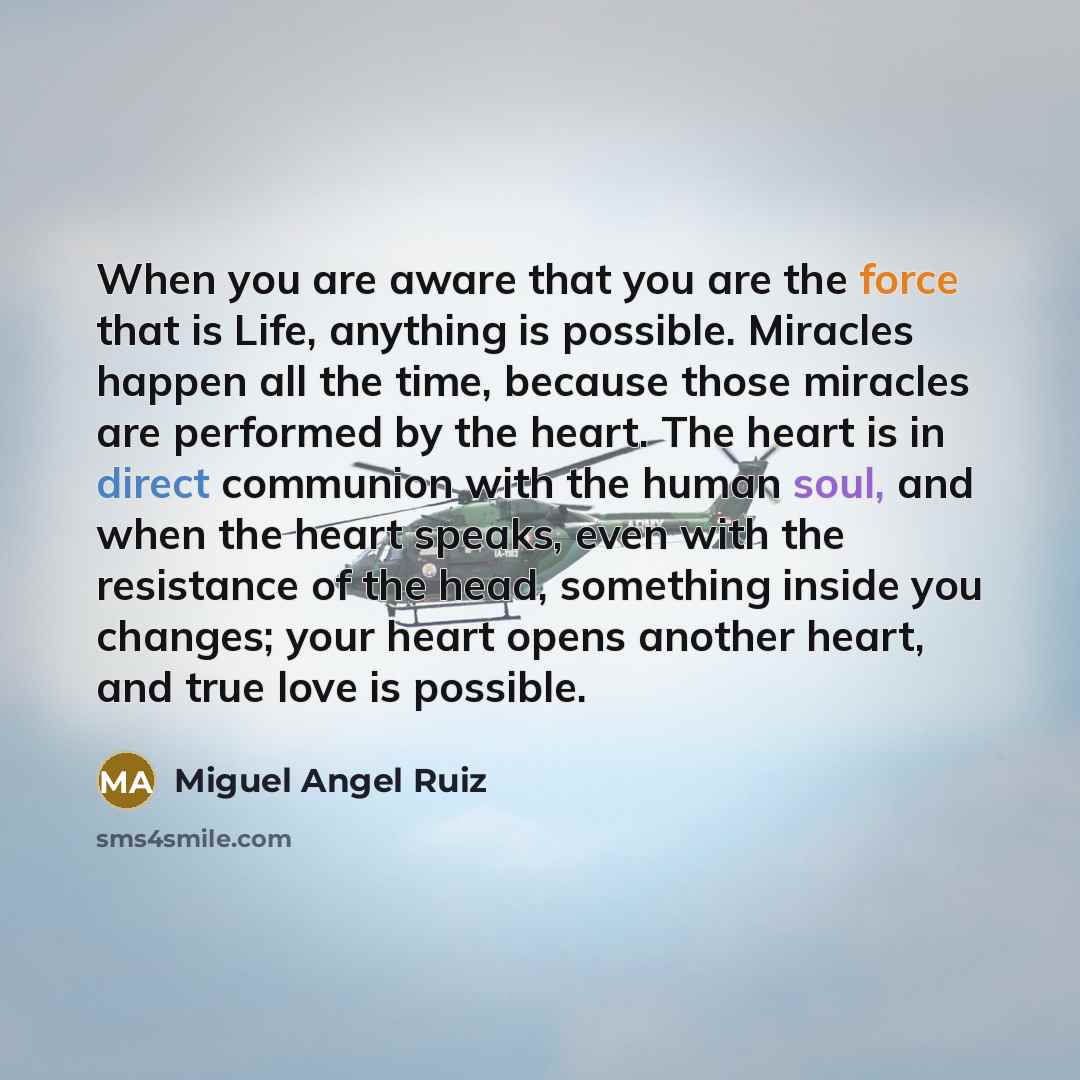“When you are aware that you are the force that…” quote by Miguel Angel Ruiz