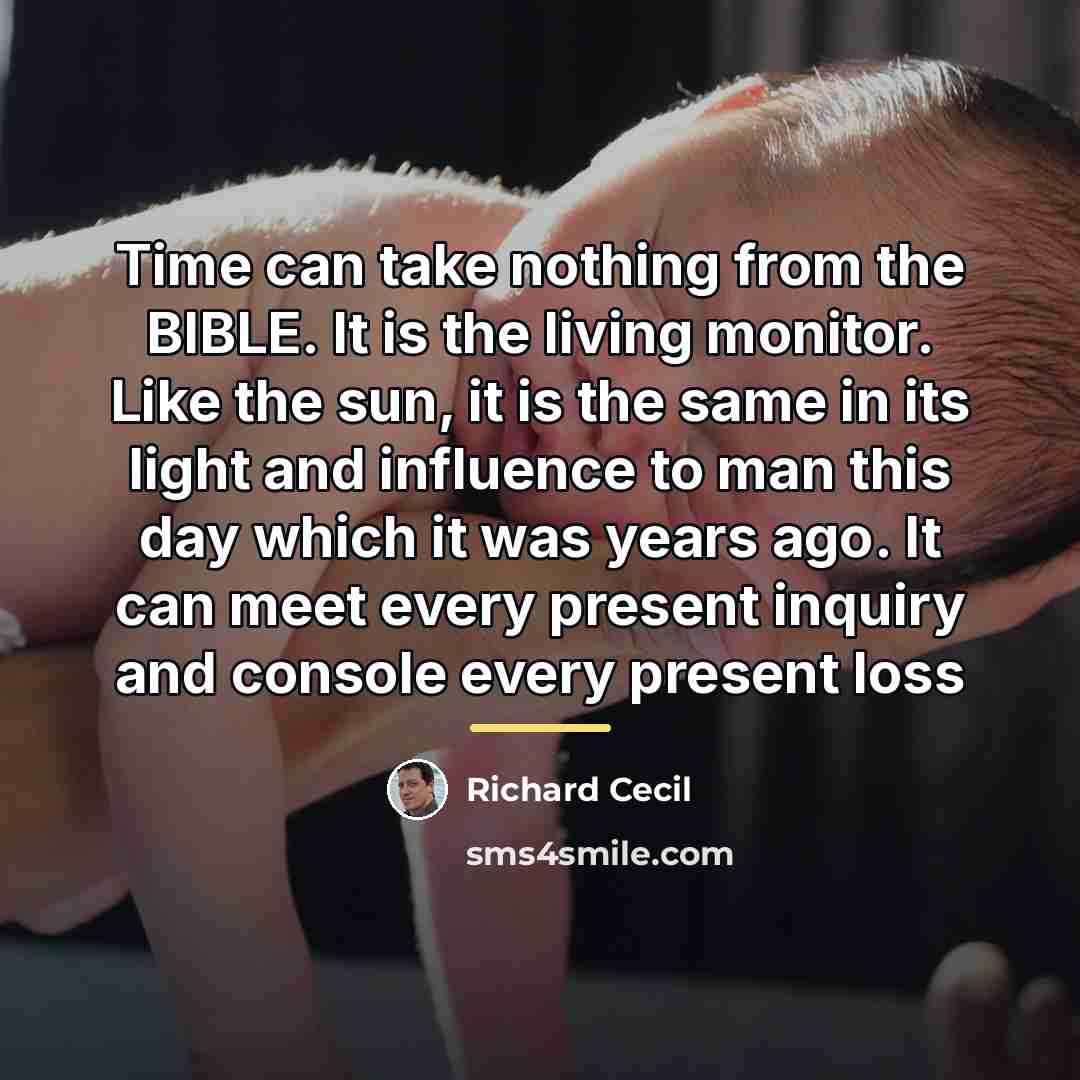“Time can take nothing from the BIBLE. It is the…” quote by Richard Cecil