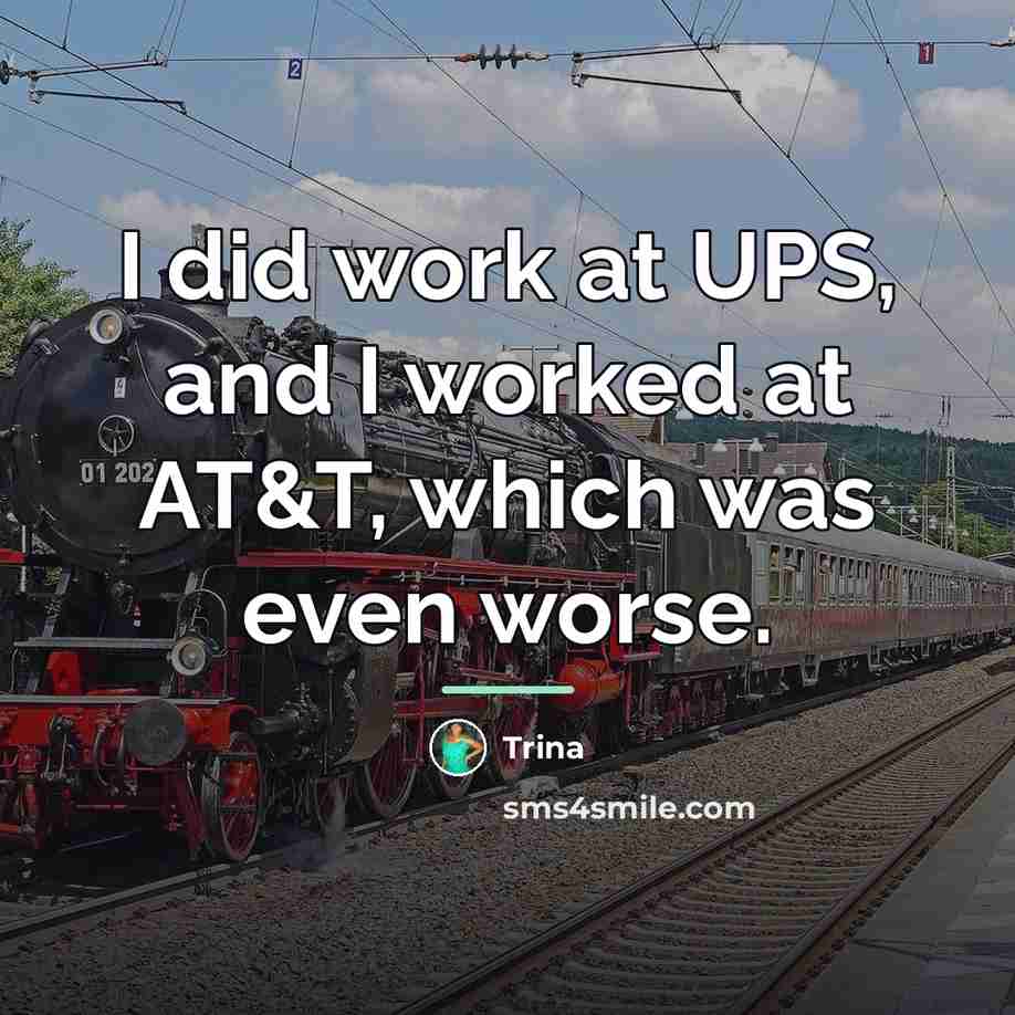 “I did work at UPS, and I worked at AT&T,…” quote by Trina