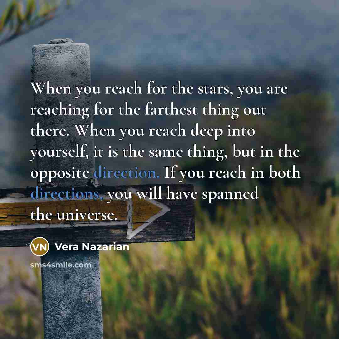 “When you reach for the stars, you are reaching for…” quote by Vera Nazarian