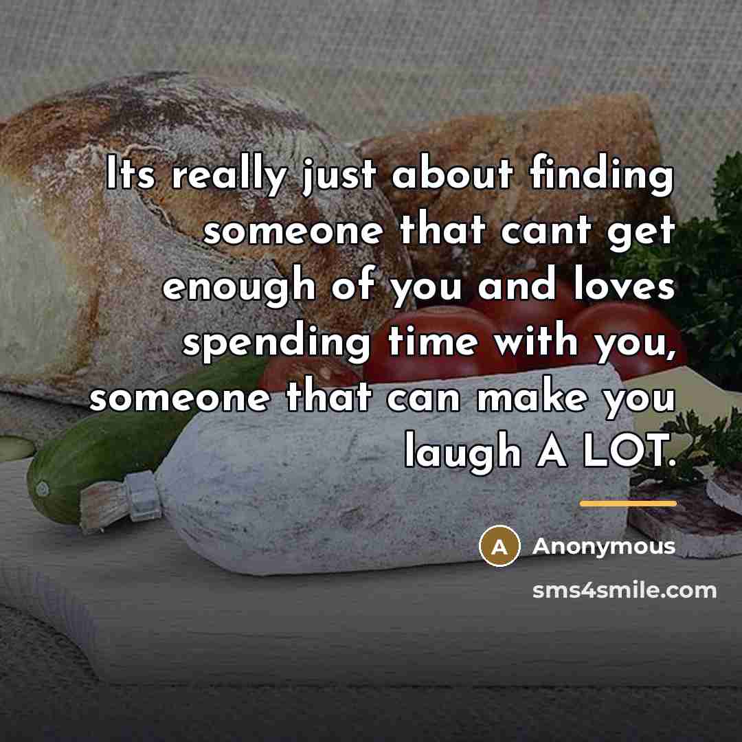 “Its really just about finding someone that cant get enough…” quote by Anonymous