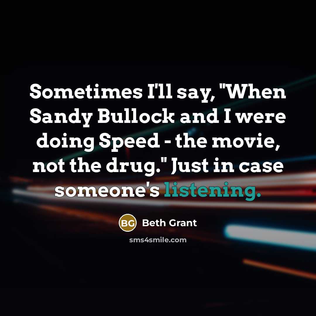 “Sometimes I'll say, "When Sandy Bullock and I were doing…” quote by Beth Grant