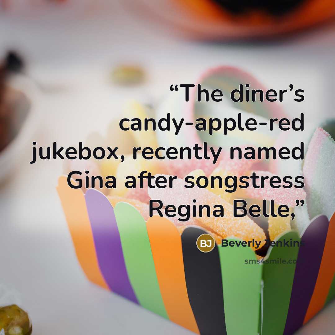 “The diner’s candy-apple-red jukebox, recently named Gina after songstress Regina Belle,” quote by Beverly Jenkins