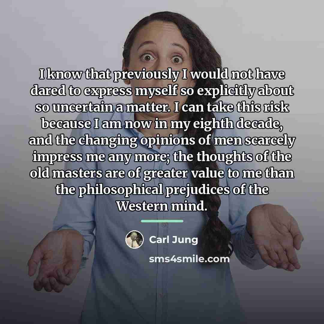 “I know that previously I would not have dared to…” quote by Carl Jung